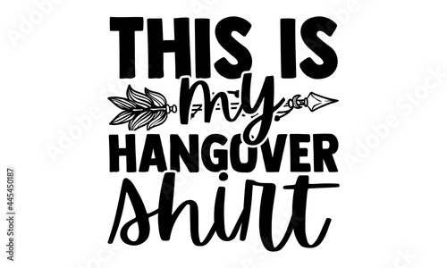 This Is My Hangover Shirt - Hang Gliding t shirts design, Hand drawn lettering phrase isolated on white background, Calligraphy graphic design typography element, Hand written vector sign, svg