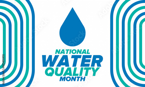 National Water Quality Month in August. Month of studying the water. Origin, save and purify water. High quality water. Celebrated in United States. Poster, card, banner, illustration. Vector