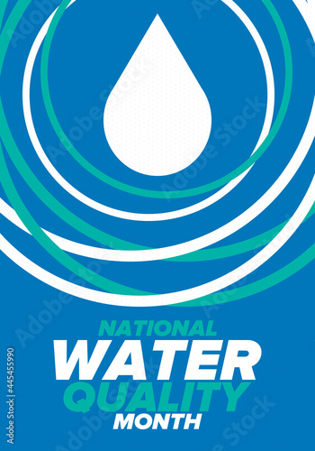 National Water Quality Month in August. Month of studying the water. Origin, save and purify water. High quality water. Celebrated in United States. Poster, card, banner, illustration. Vector