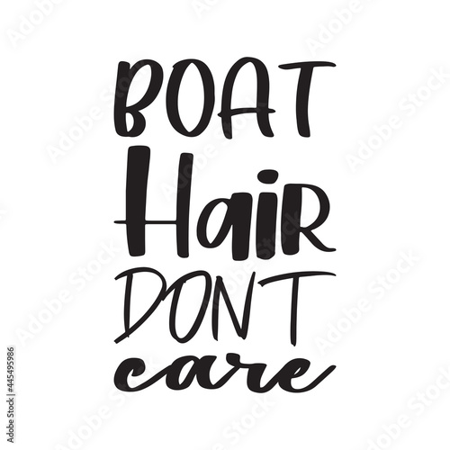 boat hair dont care quote letter