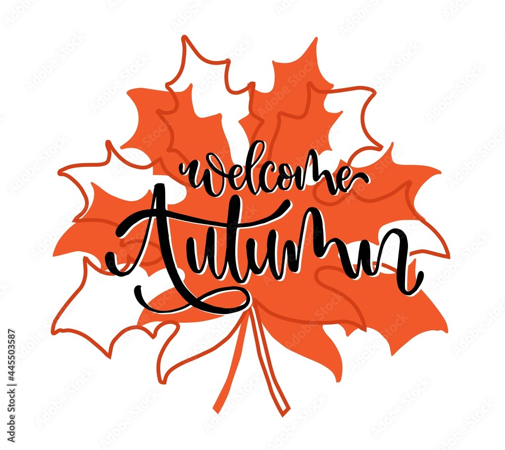 Welcome Autumn with maple leaf, Hand drawn lettering background. Ink illustration Welcome Autumn with maple leaf, Hand drawn lettering background. Ink illustration