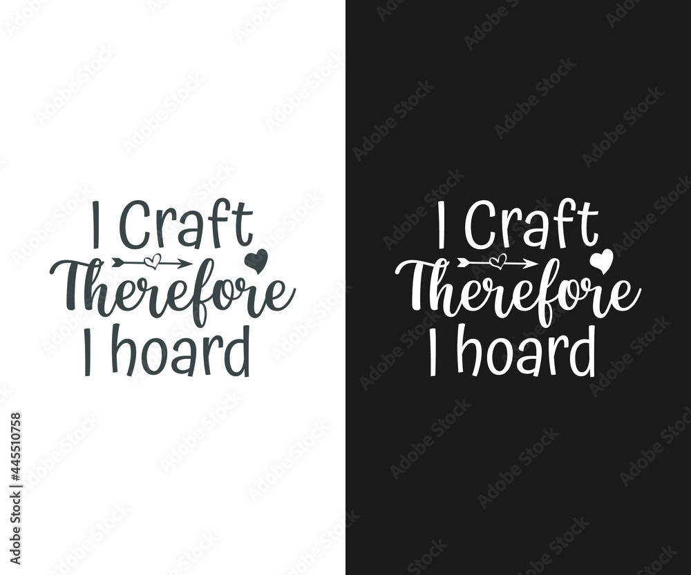 I Scrapbook therefore I hoard, Scrapbook SVG, Scrapbook t-shirt Design I Scrapbook therefore I hoard, Scrapbook SVG, Scrapbook t-shirt Design