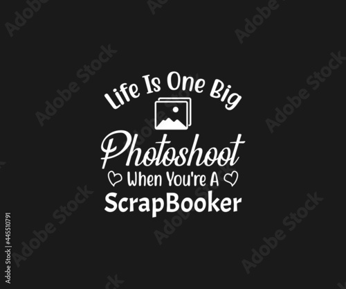 Scrapbook SVG, Our best memories are in the, Scrapbook t-shirt Design
