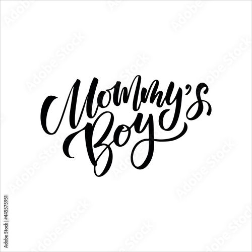 Mommy's boy- calligarphy with crown. Good for t shirt print, poster, card, gift design.