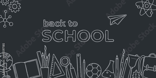 Back to school concept on chalkboard. Template of banner. Stationery in doodle style. Pen, globe, backpack, ruler, book, brush, pencil in hand drawn sketch. Vector line illustration