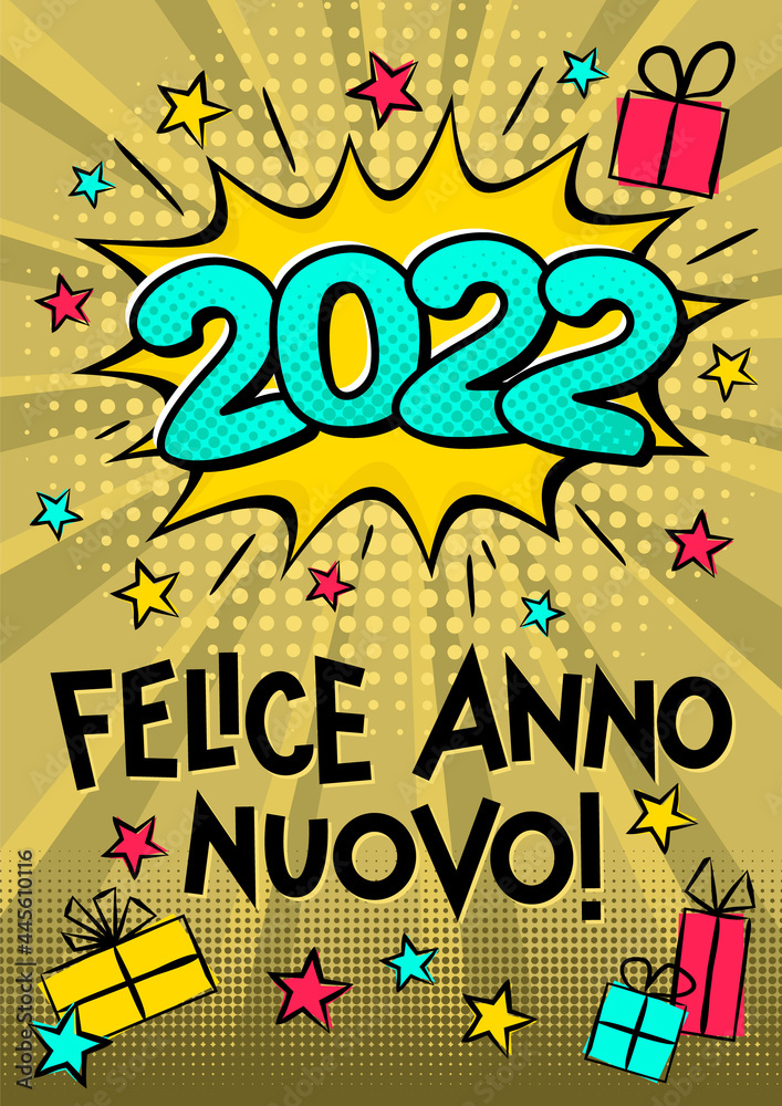 2022 Happy New year pop art banner in Italian. Comic greeting card with Happy New Year, gifts, dots, rays, halftone and stars. Bright cartoon Vector illustration. Translation: Happy New year