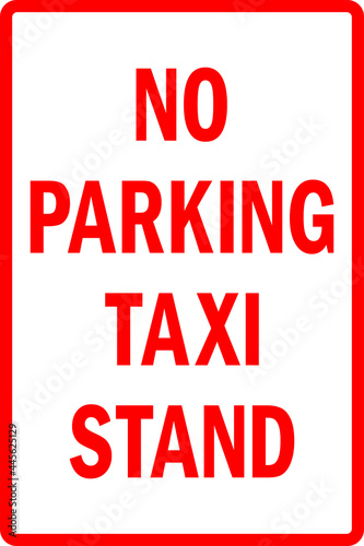 No parking taxi stand sign. Red on white background. Traffic signs and symbols.