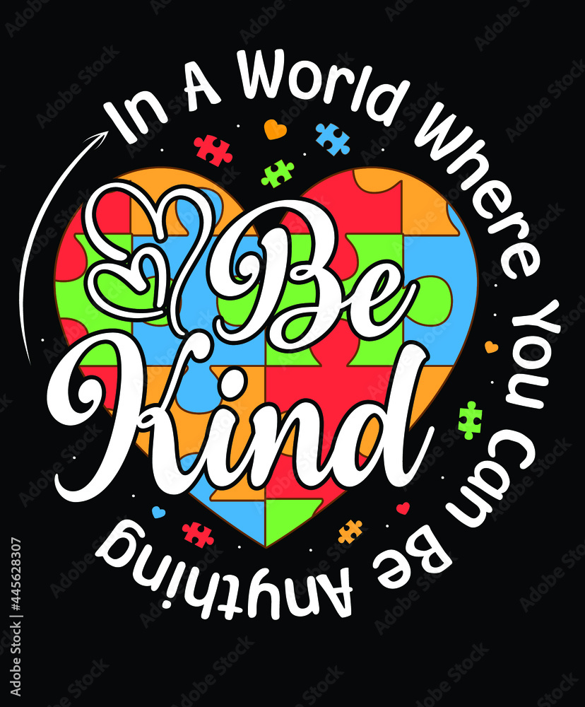 In a world where you can be anything be kind decoration for T-shirt