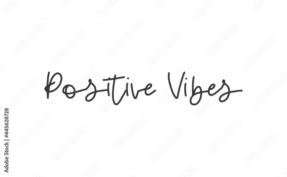 Positive Vibes quote. Calligraphy lettering. Vector motivation phrase. Hand drawn style typo. Positive Vibes quote. Calligraphy lettering. Vector motivation phrase. Hand drawn style typo.
