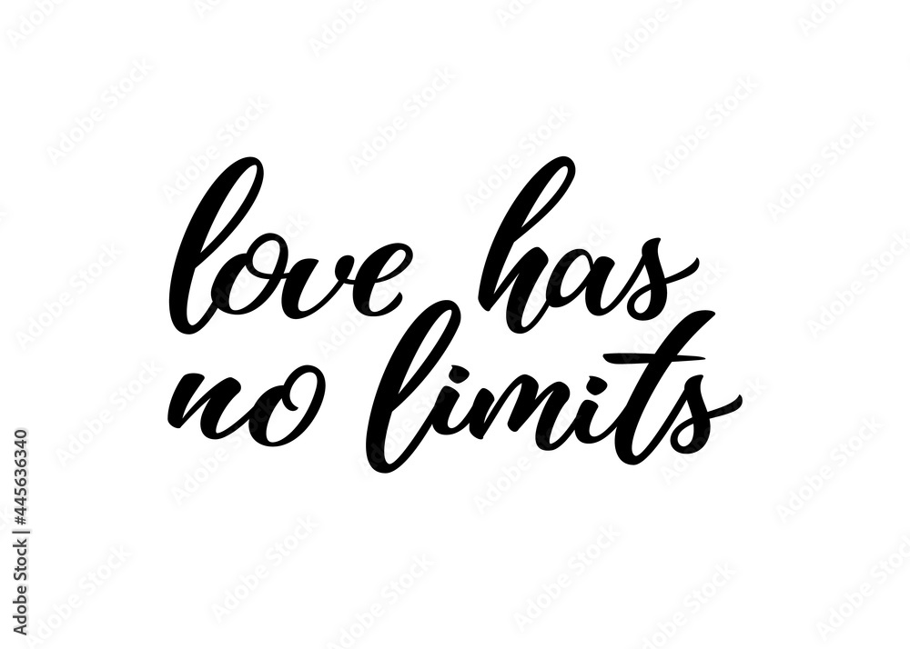 Love has no limits hand drawn lettering quote. Homosexuality slogan isolated on white. LGBT rights concept. Modern ink illustration for poster, placard, invitation card, t-shirt print design. Love has no limits hand drawn lettering quote. Homosexuality slogan isolated on white. LGBT rights concept. Modern ink illustration for poster, placard, invitation card, t-shirt print design.