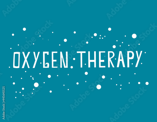 The inscription "Oxygen therapy". Vector banner on a green background. Lettering for hospital posters, leaflets, booklets.