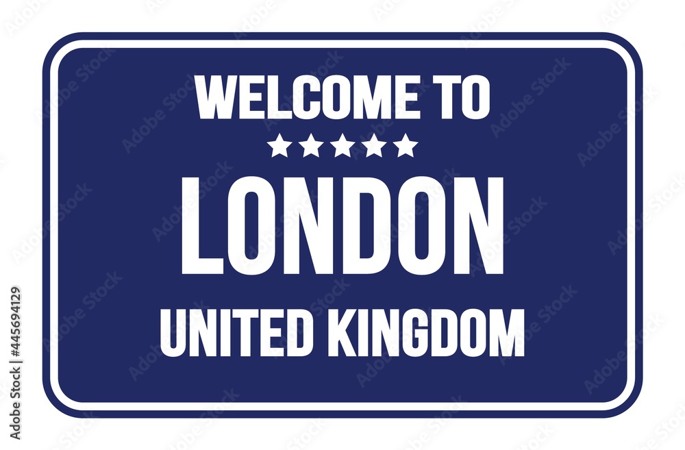 WELCOME TO LONDON - UNITED KINGDOM, words written on blue street sign stamp