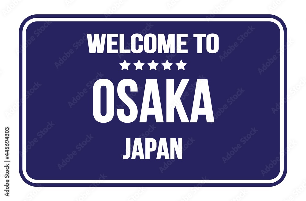 WELCOME TO OSAKA - JAPAN, words written on blue street sign stamp