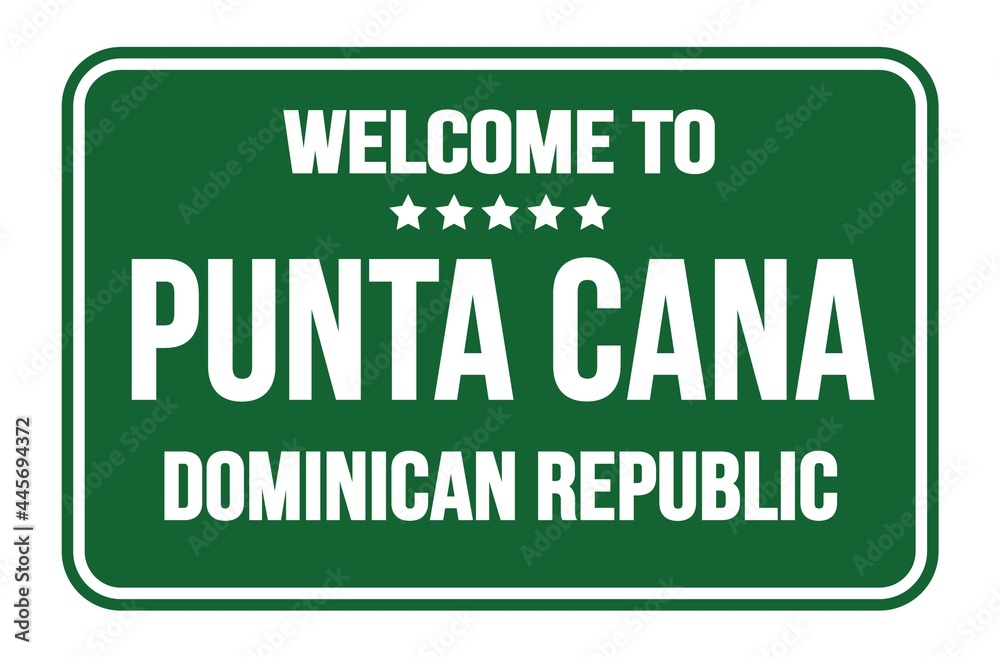 WELCOME TO PUNTA CANA - DOMINICAN REPUBLIC, words written on green street sign stamp