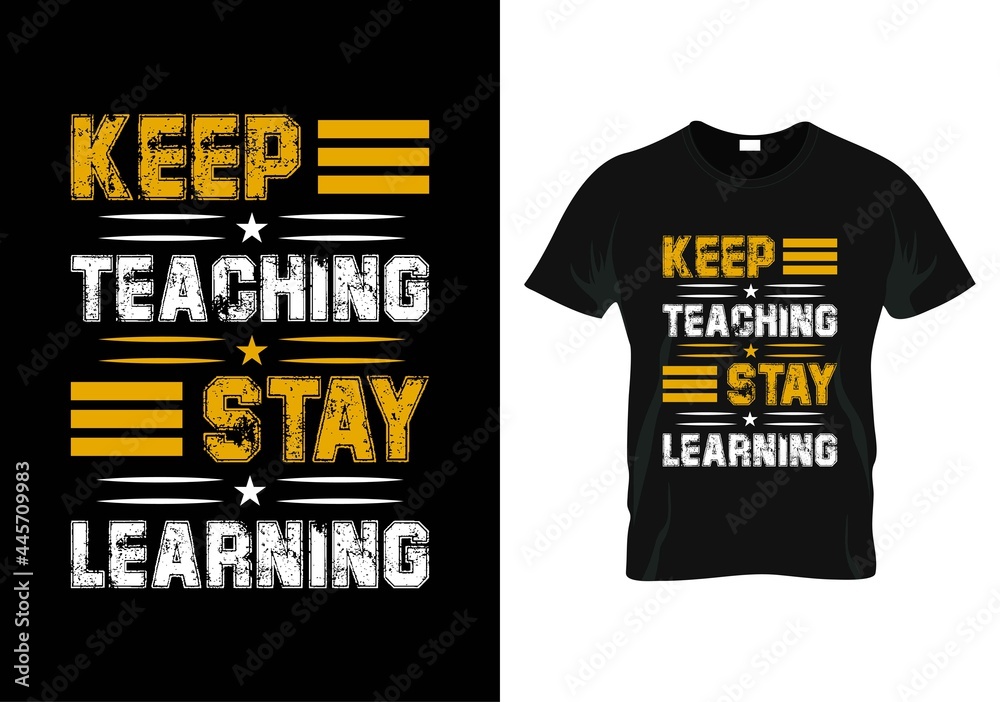 keep teaching stay learning t-shirt. t-shirt design