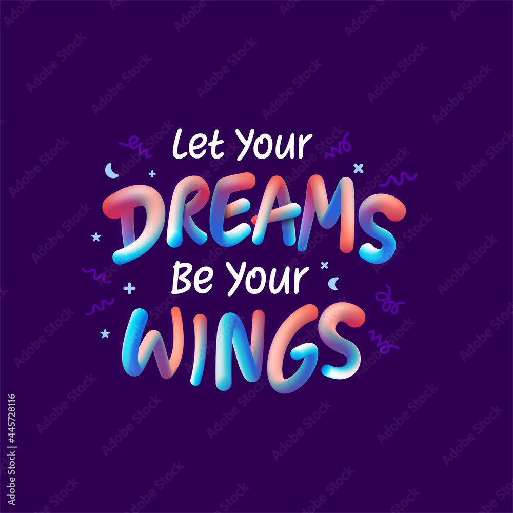 Let Your Dreams Be Your Wings Motivational