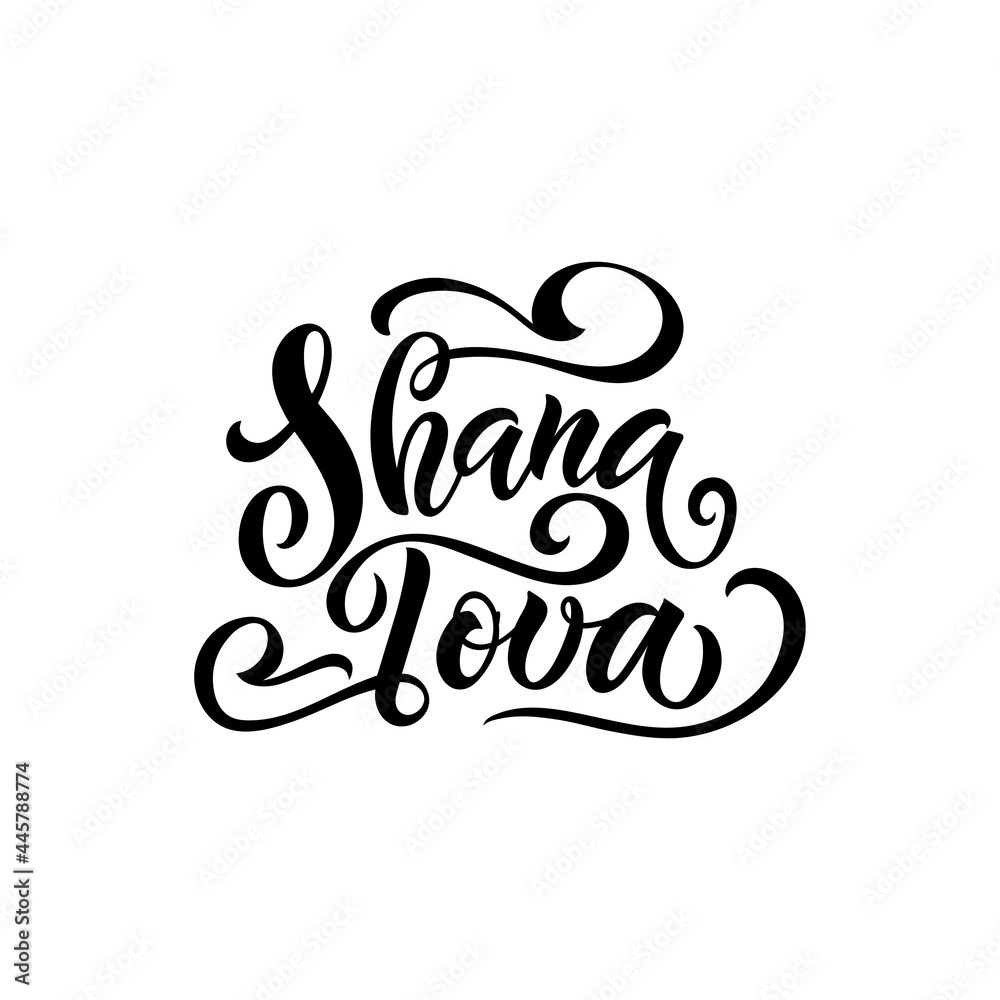 Obraz premium Shana Tova handwritten text for Rosh Hashanah (Jewish New Year). Template for postcard, invitation, badge, icon, banner. Vector illustration. Hand lettering. Modern brush calligraphy isolated on white