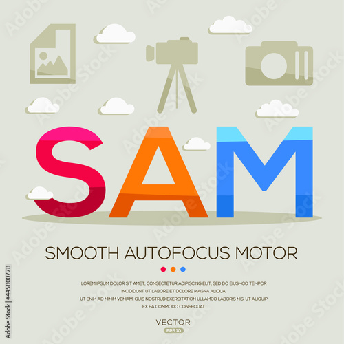 SAM mean (Smooth autofocus motor) photography abbreviations ,letters and icons ,Vector illustration.