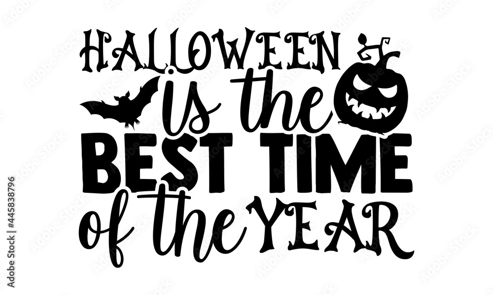 Halloween Is The Best Time Of The Year Halloween t shirts design