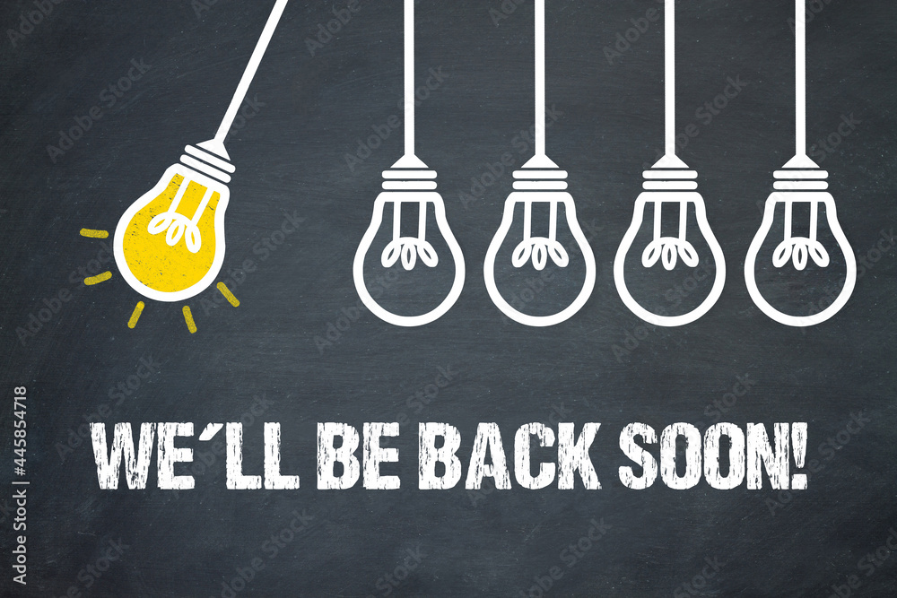 Fototapeta premium We´ll be back soon! 