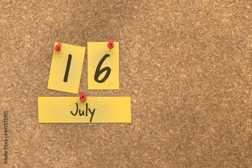 3d rendering of important days concept. July 16th. Day 16 of month. The date written on yellow papers is pinned to the cork board. Summer month, day of the year. Remind you an important event.