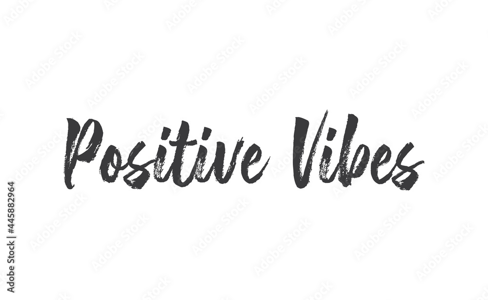 Positive Vibes quote. Calligraphy lettering. Vector motivation phrase. Hand drawn style typo.