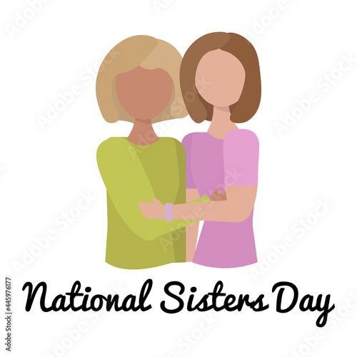 National Sisters Day, two women posing together, good relationship between sisters or girlfriends concept