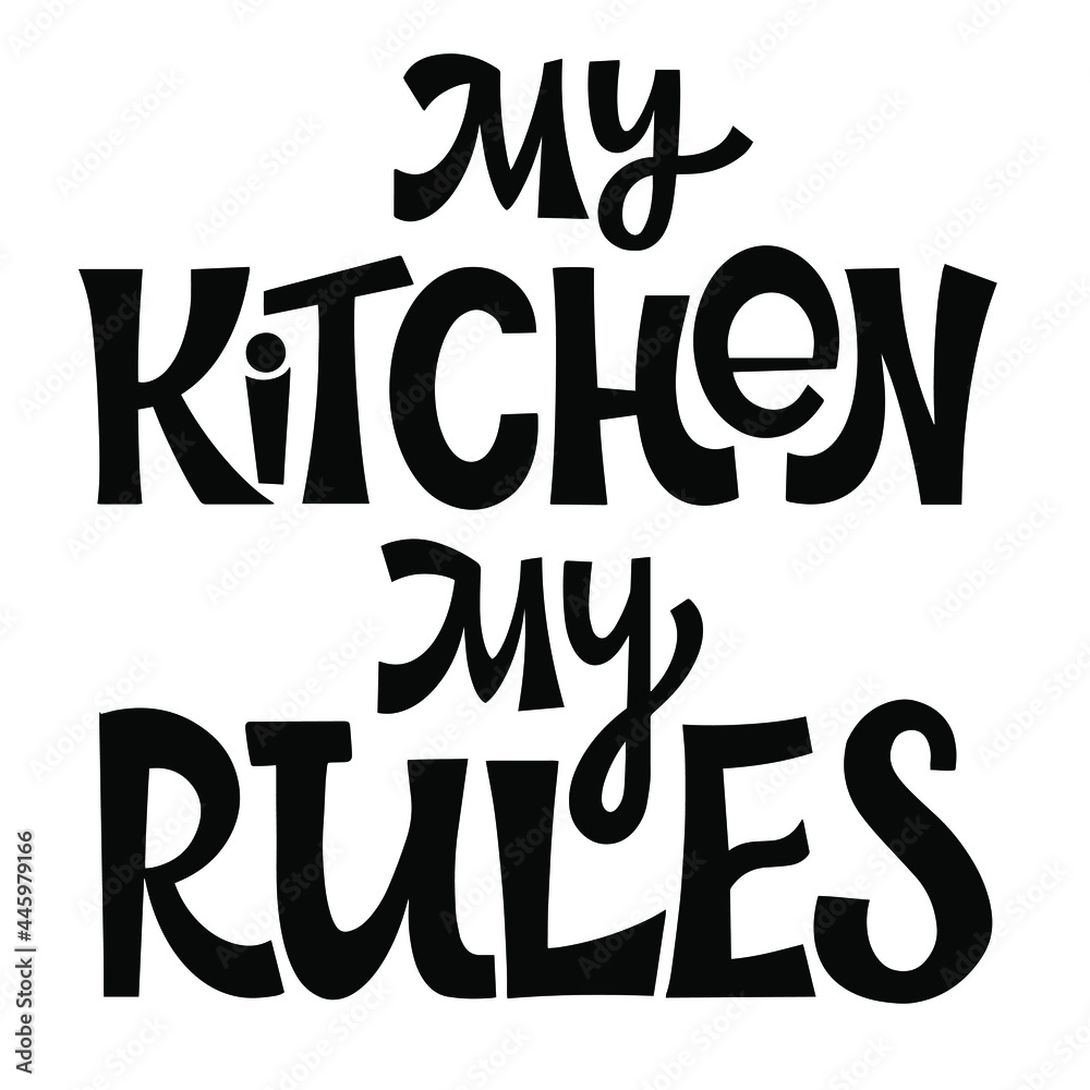 My Kitchen My Rules text. Handwritten calligraphy text for inspirational posters, cards and social media content. phrase isolated.
My Kitchen My Rules text. Handwritten calligraphy text for inspirational posters, cards and social media content. phrase isolated.