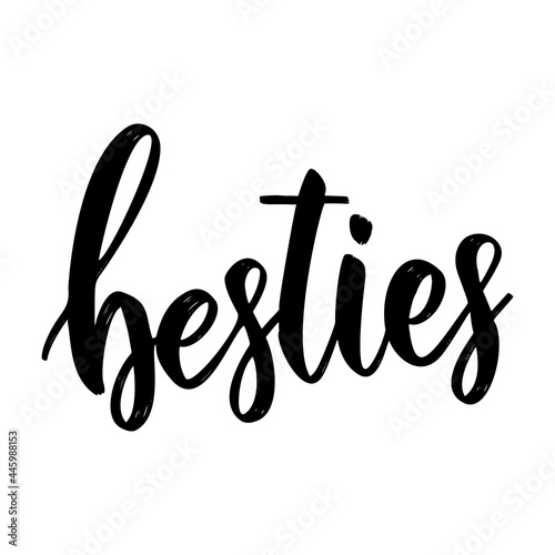 Besties. Lettering phrase on white background. Design element for greeting card, t shirt, poster. Vector illustration photo