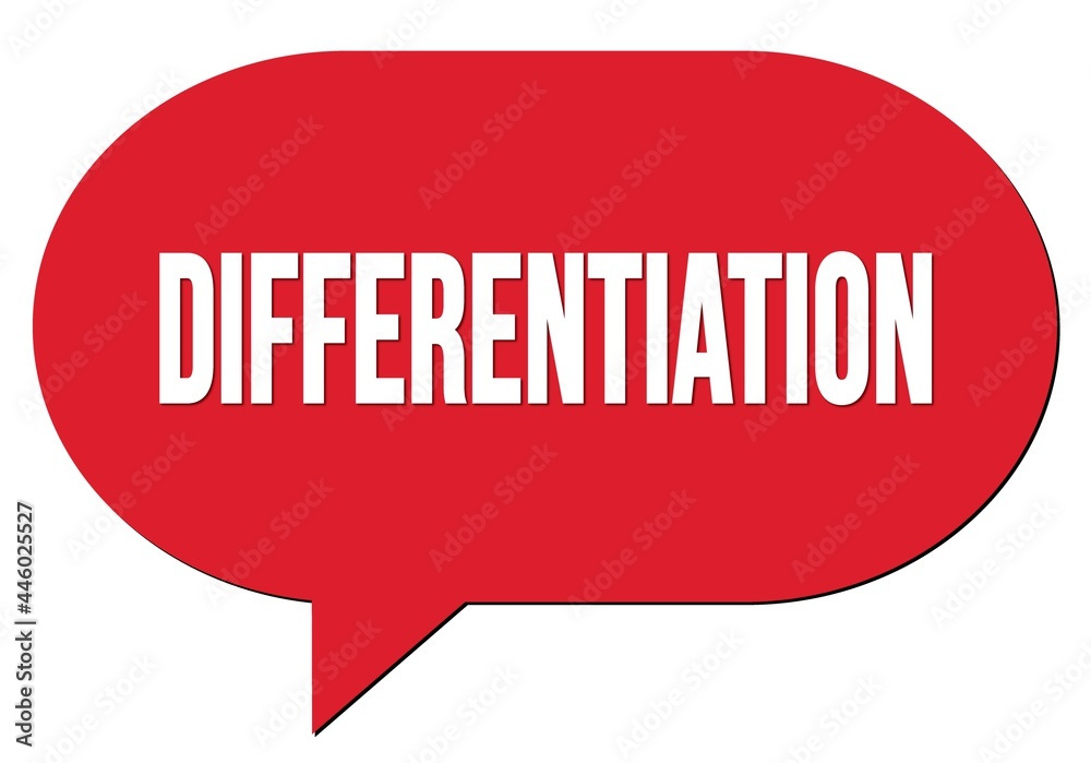 DIFFERENTIATION text written in a red speech bubble DIFFERENTIATION text written in a red speech bubble