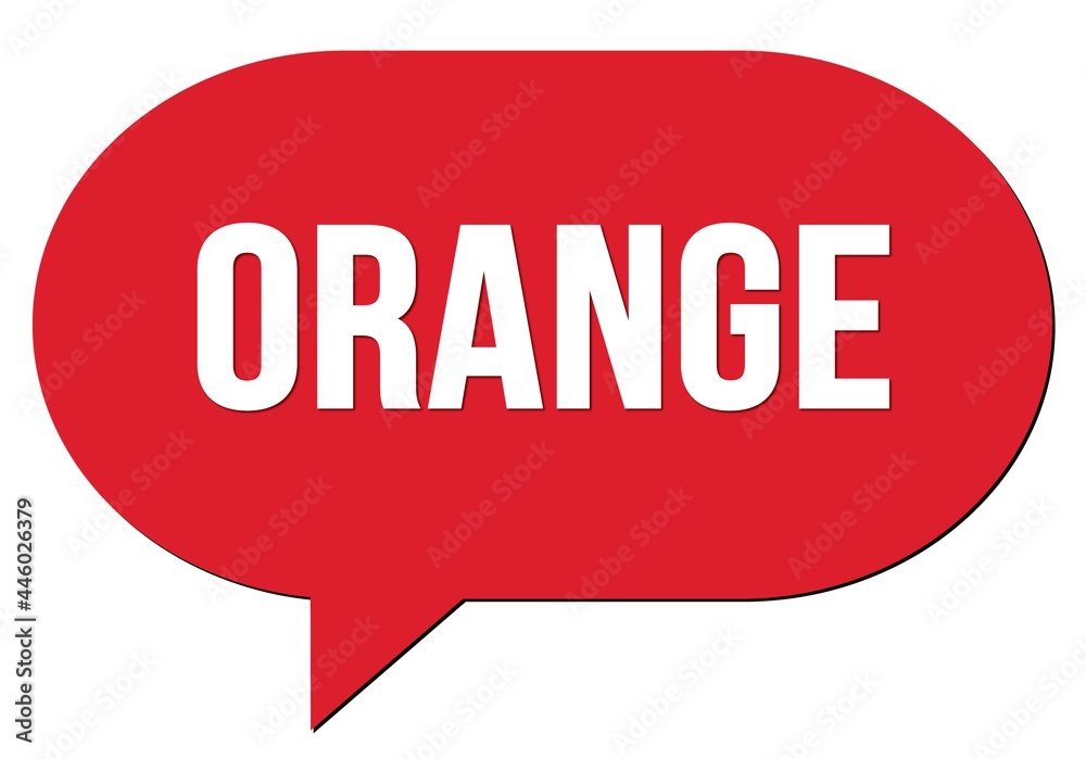 ORANGE text written in a red speech bubble ORANGE text written in a red speech bubble