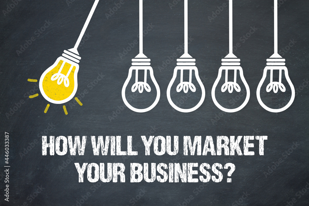 Fototapeta premium How will you market your business?
