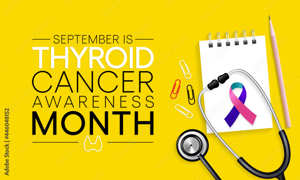 Thyroid Cancer awareness month is observed every year in September, it occurs when cells in thyroid undergo genetic changes. The mutations allow the cells to grow and multiply rapidly. Vector art
