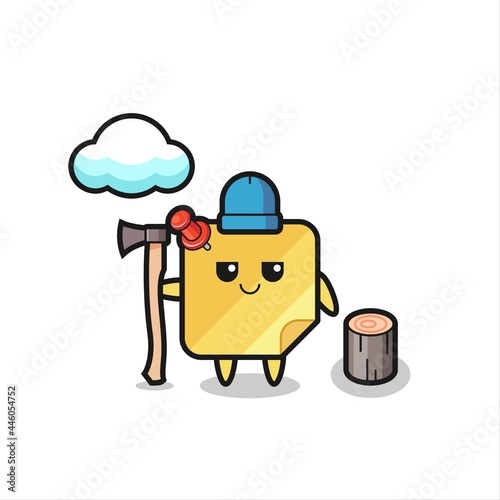 Character cartoon of sticky note as a woodcutter