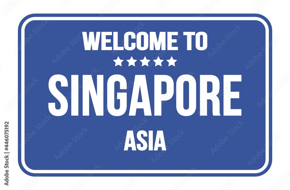 WELCOME TO SINGAPORE - ASIA, words written on blue street sign stamp