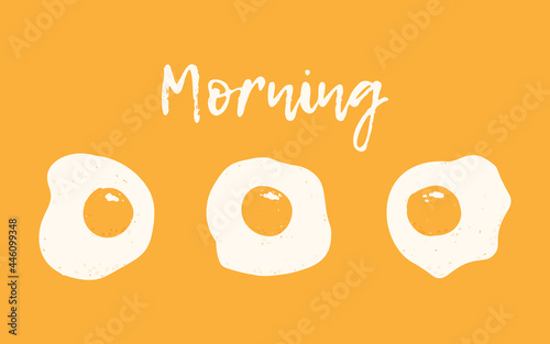 Morning. Banner with a wish good morning and scrambled eggs on a yellow background. Vector illustration with flat fried eggs.