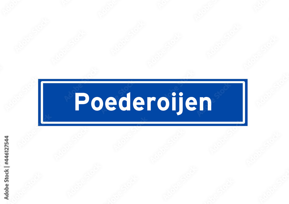 Poederoijen isolated Dutch place name sign. City sign from the Netherlands.