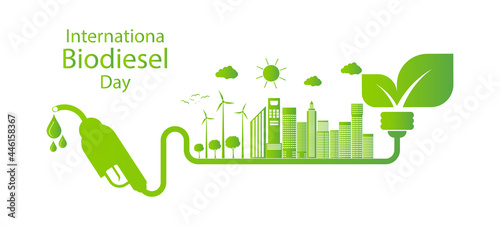 International Biodiesel Day.10 August.for Ecology and Environmental Help The World With Eco-Friendly Ideas