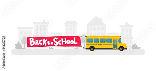 Back to school flat style concept with yellow school bus, red flag with lettering and grey city landscape. Cartoon school design for poster, banner, sign, card, print, sale etc. Vector illustration