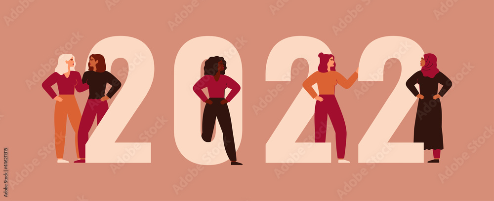 Strong women stand together near 2022. Happy new year banner with girls of different nationalities and cultures. Concept of feminism and female empowerment movement. Vector illustration