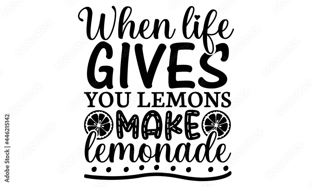 When life gives you lemons make lemonade SVG, Lemon SVG Bundle, Hello