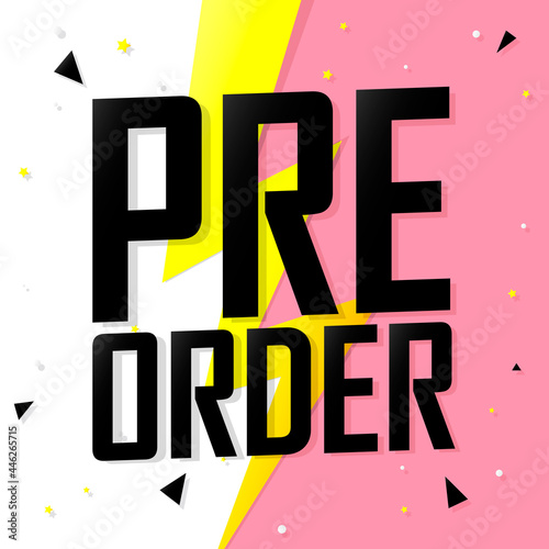 Pre-Order Sale, discount poster design template. Promotion banner for shop or online store, vector illustration.
