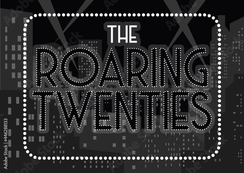 The Roaring Twenties, Retro Style Poster, Night Cityscape and Art Deco Title