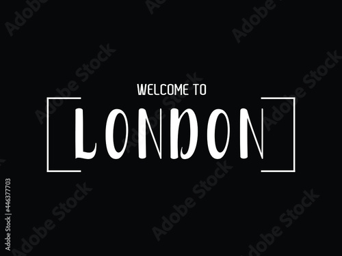 Photography welcome to london typography modern text Vector illustration stock