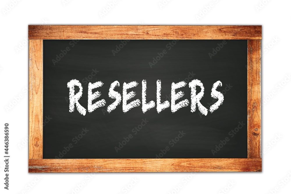 RESELLERS text written on wooden frame school blackboard. RESELLERS text written on wooden frame school blackboard.