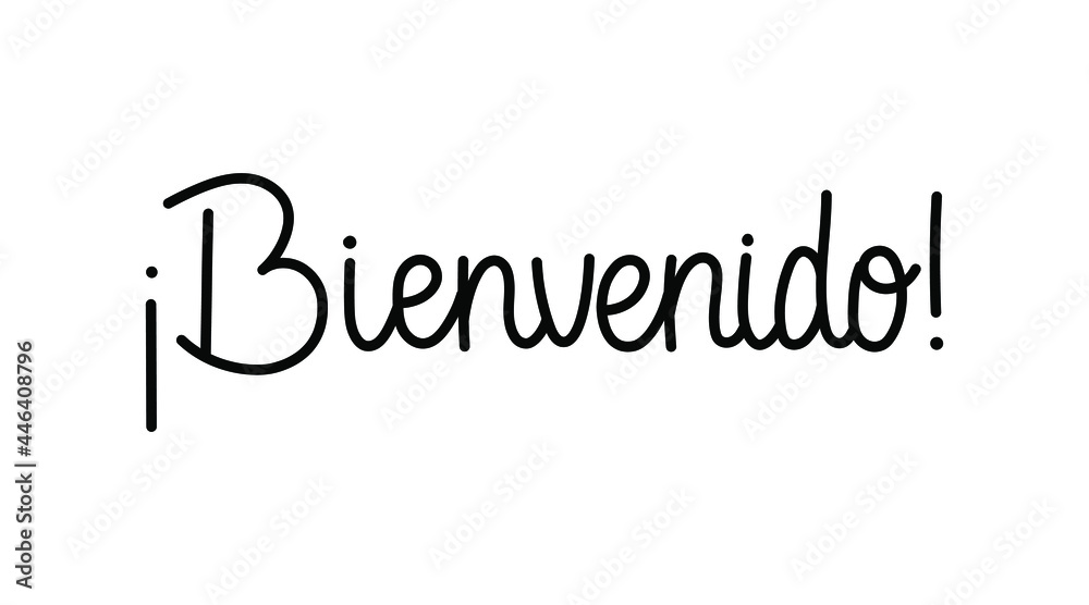 Bienvenido , Welcome in Spanish, Stock vector