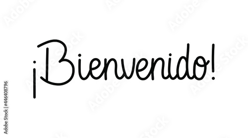 Monoline freehand trendy lettering - ¡Bienvenido! - welcome in Spanish. Vector hand-drawn quote isolated on white. photo