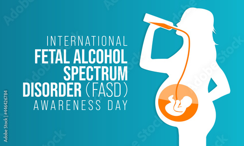 Fotografija International Fetal alcohol spectrum disorder awareness day (FASD) is observed every year on September 9, in recognition of the importance of alcohol free pregnancy