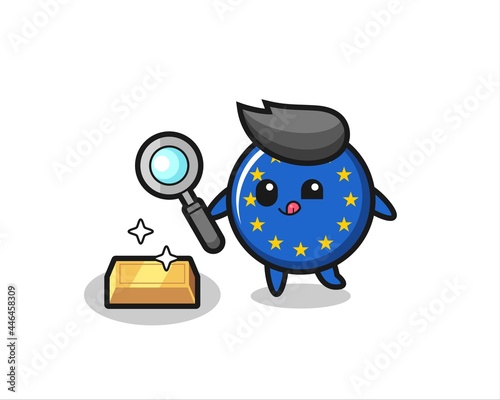 europe flag badge character is checking the authenticity of the gold bullion