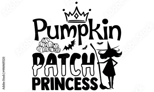 Pumpkin patch princess- Halloween t shirts design is perfect for projects, to be printed on t-shirts and any projects that need handwriting taste. Vector eps
